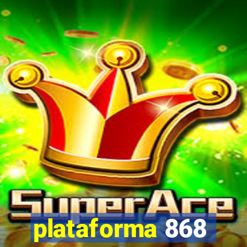 plataforma 868
